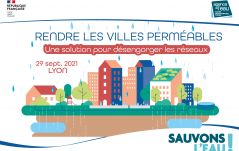 Rendre les villes perméables pour désengorger les réseaux - Lyon
